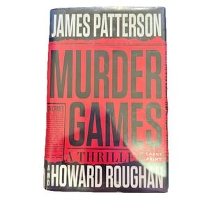 MURDER GAMES by James Patterson LARGE PRINT Hardcover Dust Jacket Ex-Lib B14‎